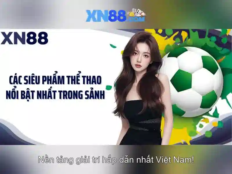 XN88 là gì? Khám phá nền tảng giải trí và cá cược trực tuyến
